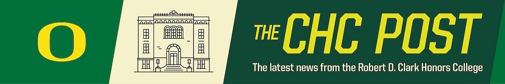 Graphic heading with the O logo, a line drawing of Chapman Hall, and the words "The CHC Post: The latest news from the Robert D. Clark Honors College" in yellow and green