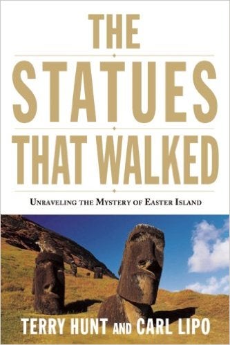 Cover of The Statues that Walked: Unraveling the Mystery of Easter Island Cover of The Statues that Walked: Unraveling the Mystery of Easter Island