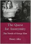 Cover of The Quest for Anonymity: The Novels of George Eliot