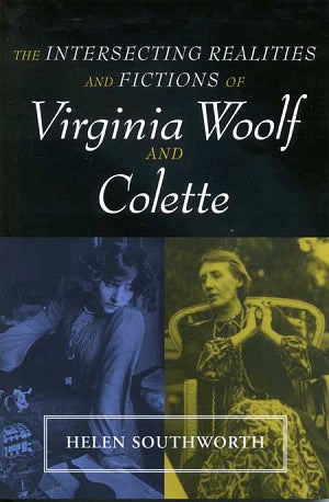 Cover of The Intersecting Realities and Fictions of Virginia Woolf and Colette