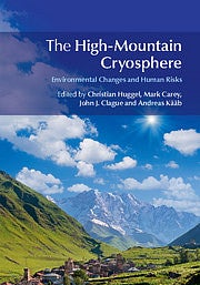 Book Cover of The High-Mountain Cryosphere by Mark Carey